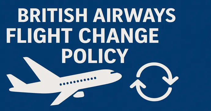 British Airways Flight Change Policy_2025101032619.webp